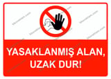 Yasaklanmış Alan, Uzak Dur Uyarı Levhası