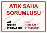 Atık Saha Sorumlusu Ad-Soyad-İrtibat No Uyarı Levhası