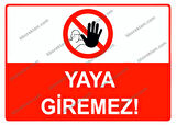 Yaya Giremez Uyarı Levhası