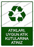 Atıkları, Uygun Atık Kutularına Atınız Uyarı Levhası