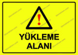Yükleme Alanı Uyarı Levhası