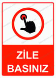Zile Basınız Uyarı Levhası