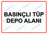 Basınçlı Tüp Depo Alanı Uyarı Levhası
