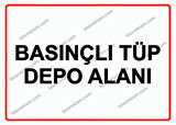 Basınçlı Tüp Depo Alanı Uyarı Levhası