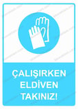 Çalışırken Eldiven Takınız! Uyarı Levhası