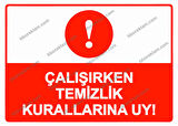Çalışırken Temizlik Kurallarına Uy! Uyarı Levhası