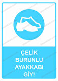 Çelik Burunlu Ayakkabı Giy! Uyarı Levhası