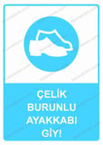 Çelik Burunlu Ayakkabı Giy! Uyarı Levhası