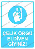 Çelik Örgü Eldiven Giyiniz! Uyarı Levhası