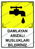 Damlayan Arızalı Muslukları Bildiriniz Uyarı Levhası