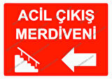 Acil Çıkış Merdiveni Uyarı Levhası