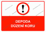 Depoda Düzeni Koru Uyarı Levhası