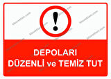 Depoları Düzenli ve Temiz Tut Uyarı Levhası