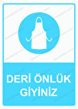 Deri Önlük Giyiniz Uyarı Levhası