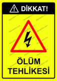 Dikkat  Ölüm Tehlikesi Uyarı Levhası