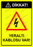 Dikkat  Yeraltı Kablosu Var Uyarı Levhası