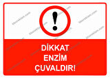 Dikkat Enzim Çuvaldır Uyarı Levhası