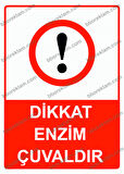 Dikkat Enzim Çuvaldır Uyarı Levhası