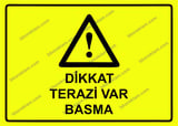 Dikkat Terazi Var Basma Uyarı Levhası