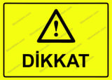 Dikkat Uyarı Levhası