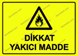 Dikkat Yakıcı Madde Uyarı Levhası