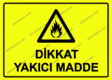 Dikkat Yakıcı Madde Uyarı Levhası