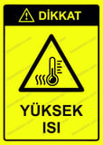 Dikkat Yüksek Isı Uyarı Levhası