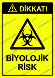 Dikkat! Biyolojik Risk Uyarı Levhası