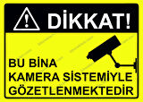 Dikkat! Bu Bina Kamera Sistemiyle Gözetlenmektedir Uyarı Levhası