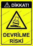 Dikkat! Devrilme Riski Uyarı Levhası