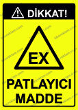 Dikkat! EX Patlayıcı Madde Uyarı Levhası
