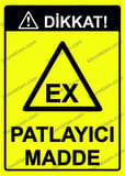 Dikkat! EX Patlayıcı Madde Uyarı Levhası