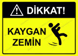 Dikkat! Kaygan Zemin Uyarı Levhası
