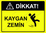 Dikkat! Kaygan Zemin Uyarı Levhası