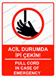 Acil Durumda İpi Çekin! Uyarı Levhası