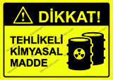 Dikkat! Tehlikeli Kimyasal Madde Uyarı Levhası