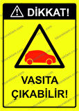 Dikkat! Vasıta Çıkabilir! Uyarı Levhası
