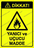 Dikkat! Yanıcı ve Uçucu Madde Uyarı Levhası