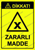 Dikkat! Zararlı Madde Uyarı Levhası