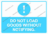 DO NOT LOAD GOODS WITHOUT NOTIFYING. Uyarı Levhası
