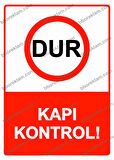 Dur Kapı Kontrol! Uyarı Levhası