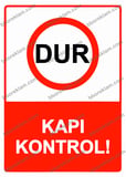 Dur Kapı Kontrol! Uyarı Levhası