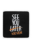 See You Later Never Logolu
