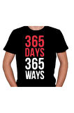 365 Days 365 Ways Tişört Unisex T-shirt