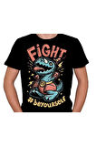 Fight Be Your Self Dinazor Dinasour Tişört Unisex T-shirt