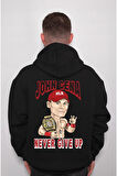 Never Give Up John Cena Sweatshirt Unisex Kapüşonlu Hoodie