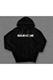 Realistic Believe Me Güven Bana Chewing Gum12 Sweatshirt Unisex Kapüşonlu Hoodie
