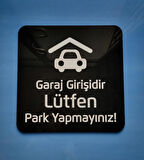 Black White Park Yapmayınız Garaj Giriş Tabelası 15x15 Cm
