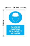 İş Güvenliği Levhası Baretsiz Çalışmak Tehlikeli Ve Yasaktır Uyarı - İşaret Levhası(Bant Hediye)