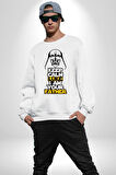 Sakin Ol Senin Baban Benim Kadın Erkek Beyaz Sweatshirt 